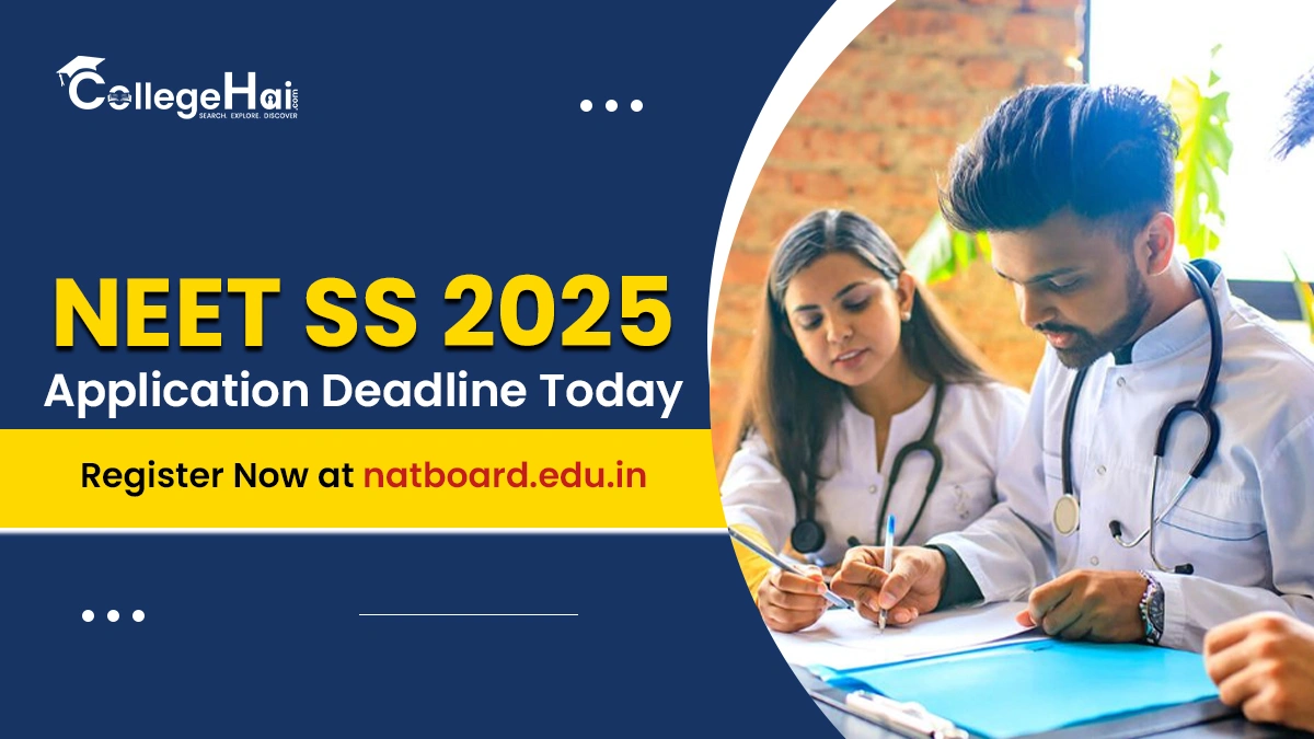 NEET SS 2025 Application Deadline Today.webp